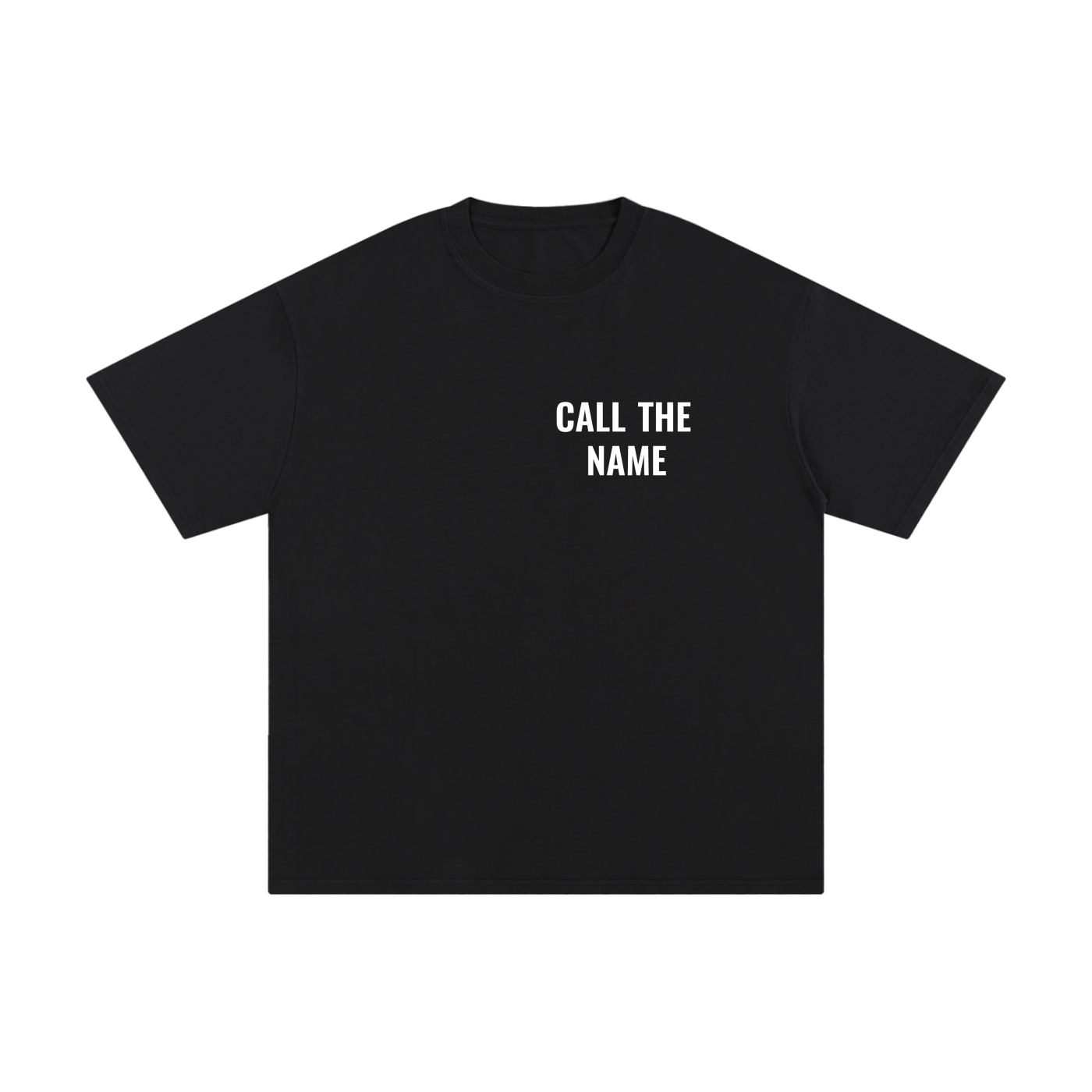 CALL THE NAME-Black T-Shirt