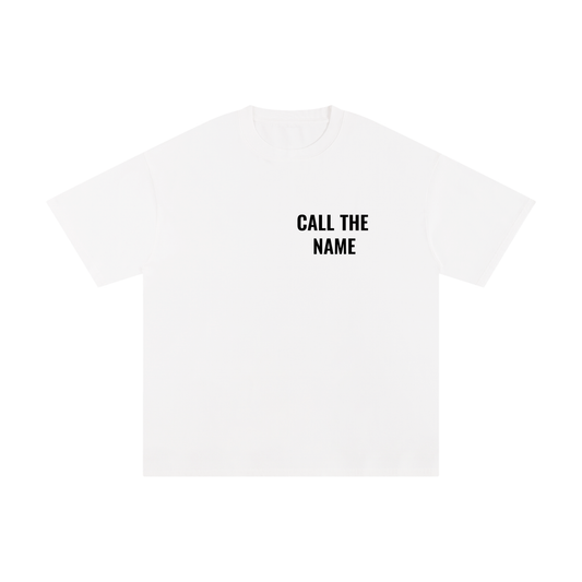 CALL THE NAME-White T-Shirt